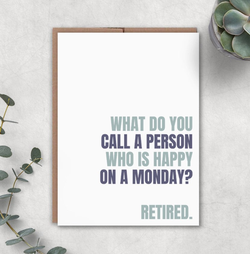 Happy On A Monday Retirement Card