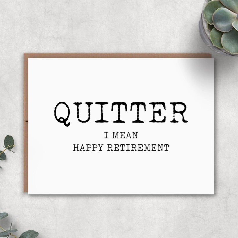Quitter-Retirement Card
