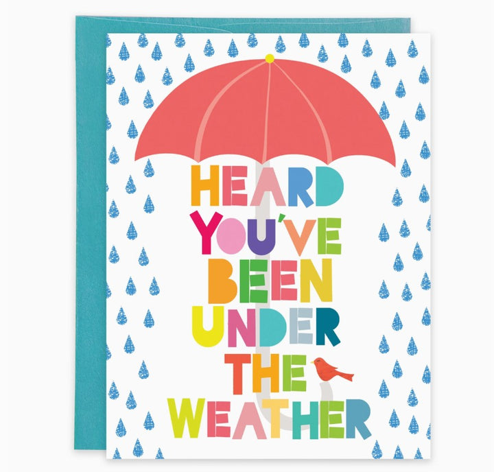 Heard You've Been Under The Weather Greeting Card