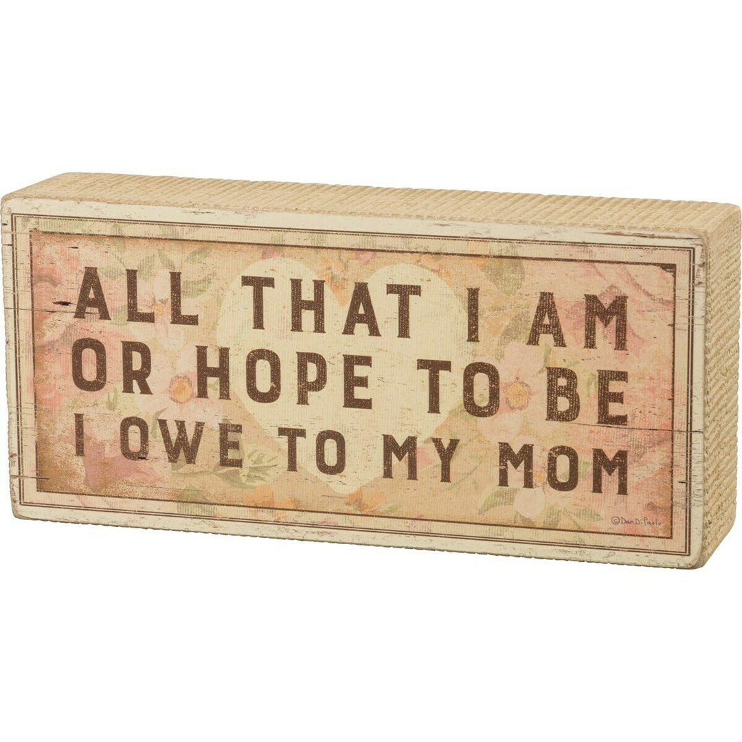 All That I Am Box Sign