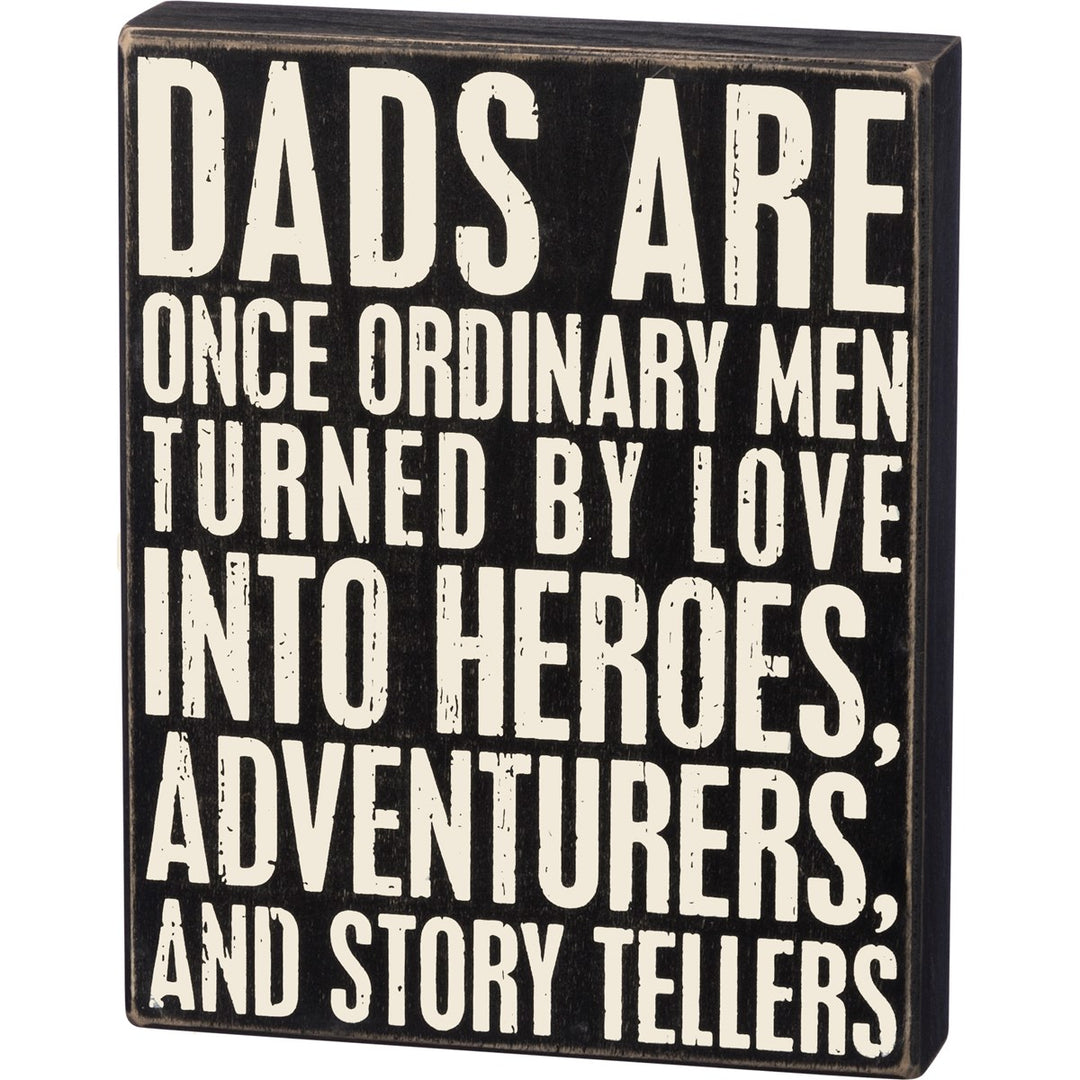 Dads are Heros Box Sign