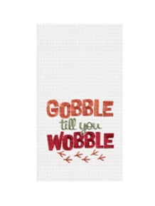 Gobble Till You Wobble Embroidered Towel